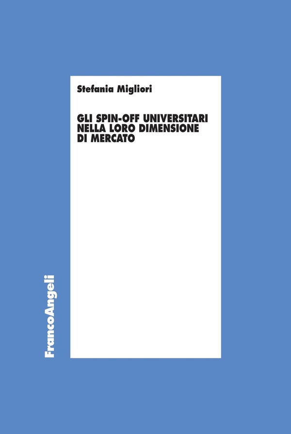 Gli spin-off universitari nella loro dimensione di mercato - Librerie.coop Gli spin-off universitari nella loro dimensione di mercato - Librerie.coop