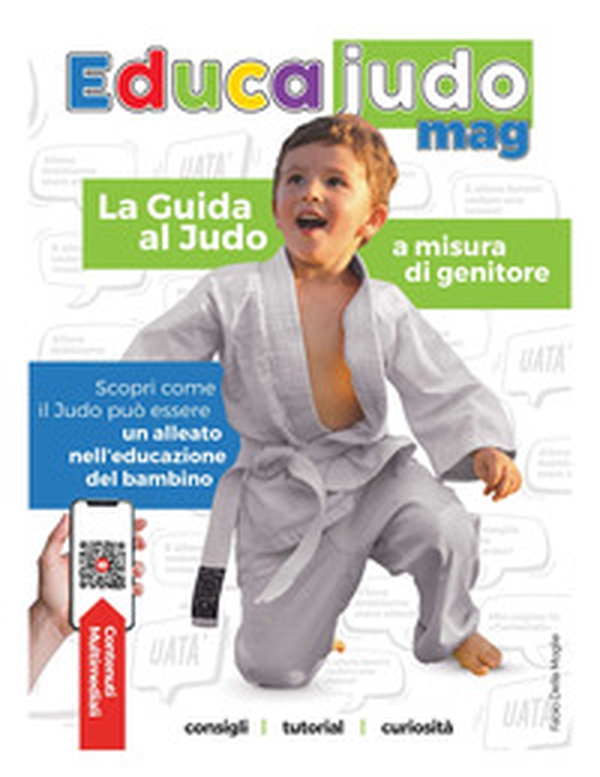 Educajudo Mag. La guida al judo a misura di genitore - Librerie.coop Educajudo Mag. La guida al judo a misura di genitore - Librerie.coop