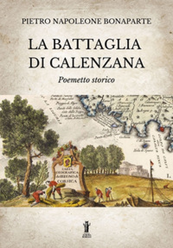 La battaglia di Calenzana. Poemetto storico - Librerie.coop La battaglia di Calenzana. Poemetto storico - Librerie.coop