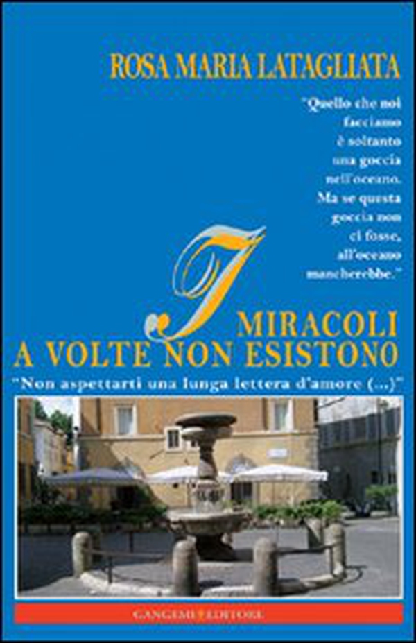 I miracoli a volte non esistono. «Non aspettarti una lunga lettera d'amore (...)» - Librerie.coop I miracoli a volte non esistono. «Non aspettarti una lunga lettera d'amore (...)» - Librerie.coop