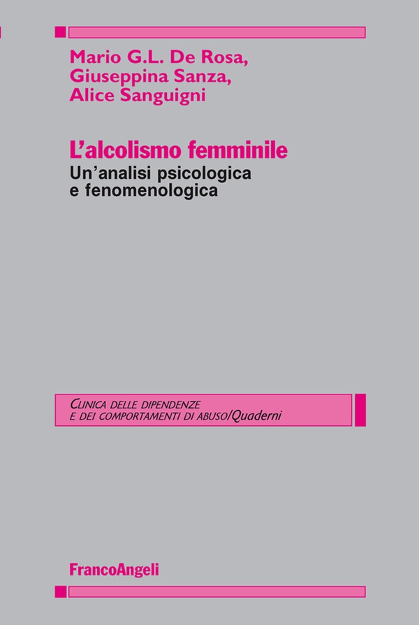 L'alcolismo femminile. Un'analisi psicologica e fenomenologica - Librerie.coop L'alcolismo femminile. Un'analisi psicologica e fenomenologica - Librerie.coop