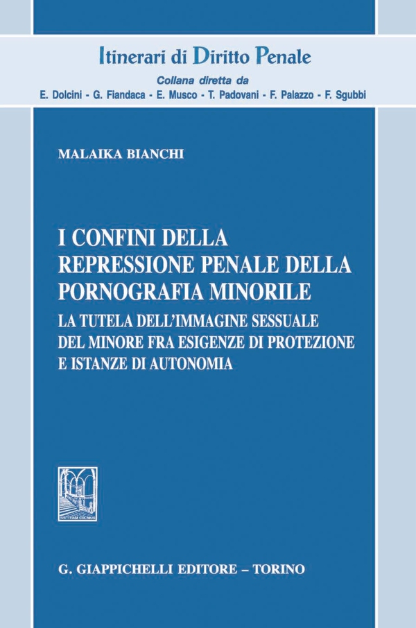 I confini della repressione penale della pornografia minorile - Librerie.coop I confini della repressione penale della pornografia minorile - Librerie.coop