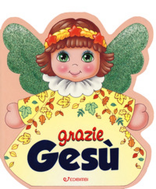 Grazie Gesù - Librerie.coop Grazie Gesù - Librerie.coop