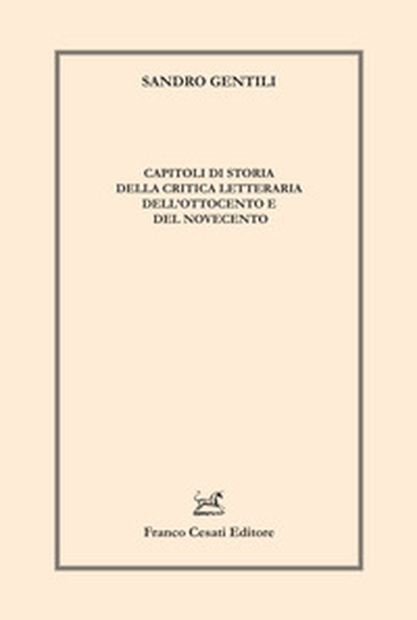 Capitoli di storia della critica letteraria dell'Ottocento e del Novecento - Librerie.coop Capitoli di storia della critica letteraria dell'Ottocento e del Novecento - Librerie.coop