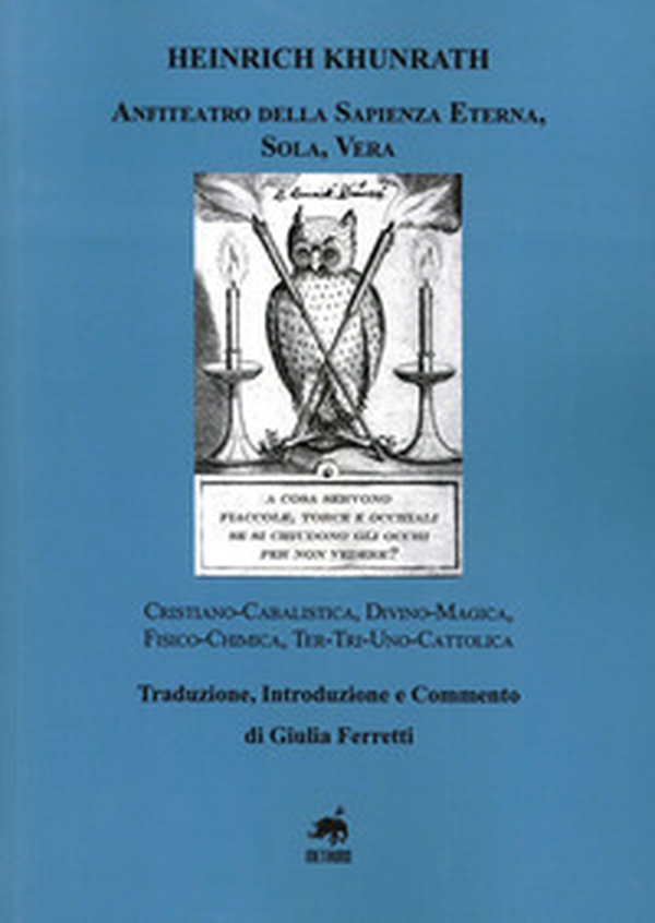 Anfiteatro della sapienza eterna, sola, vera - Librerie.coop Anfiteatro della sapienza eterna, sola, vera - Librerie.coop