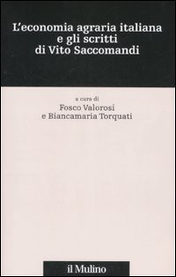 L'economia agraria italiana e gli scritti di Vito Saccomandi - Librerie.coop L'economia agraria italiana e gli scritti di Vito Saccomandi - Librerie.coop