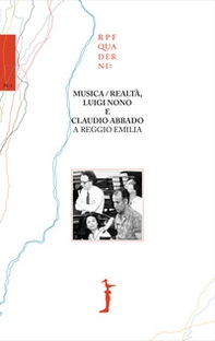 Musica/realtà, Luigi Nono e Claudio Abbado a Reggio Emilia - Librerie.coop