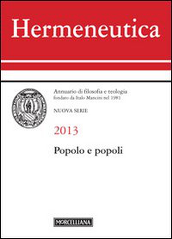 Hermeneutica. Annuario di filosofia e teologia (2013). Popolo e popoli - Librerie.coop Hermeneutica. Annuario di filosofia e teologia (2013). Popolo e popoli - Librerie.coop