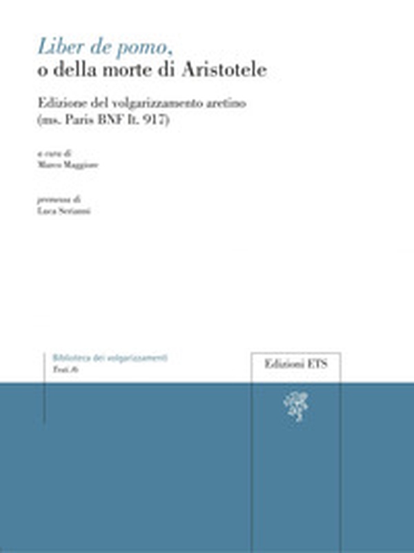 Liber de pomo, o della morte di Aristotele. Edizione del volgarizzamento aretino (ms. Paris BNF It. 917) - Librerie.coop Liber de pomo, o della morte di Aristotele. Edizione del volgarizzamento aretino (ms. Paris BNF It. 917) - Librerie.coop