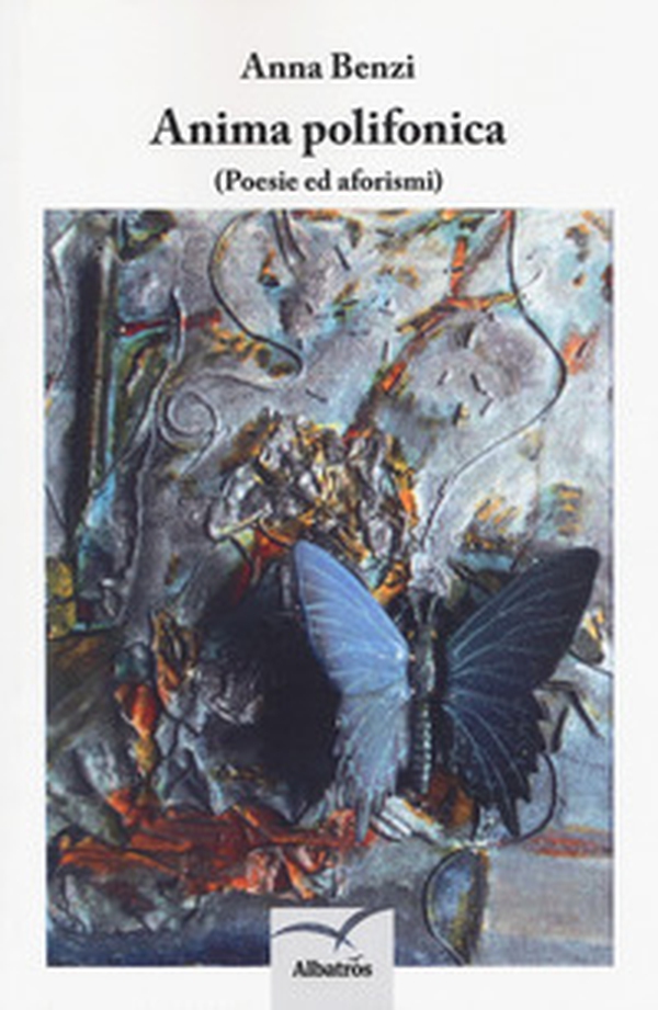 Anima polifonica. (Poesie e aforismi) - Librerie.coop Anima polifonica. (Poesie e aforismi) - Librerie.coop
