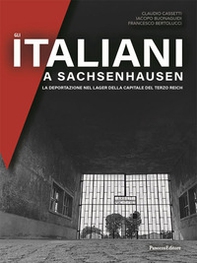 Gli italiani a Sachsenhausen. La deportazione nel Lager della capitale del Terzo Reich - Librerie.coop