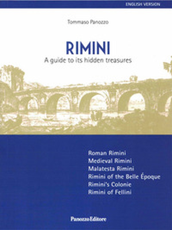 Rimini. A guide to its hidden treasures - Librerie.coop Rimini. A guide to its hidden treasures - Librerie.coop