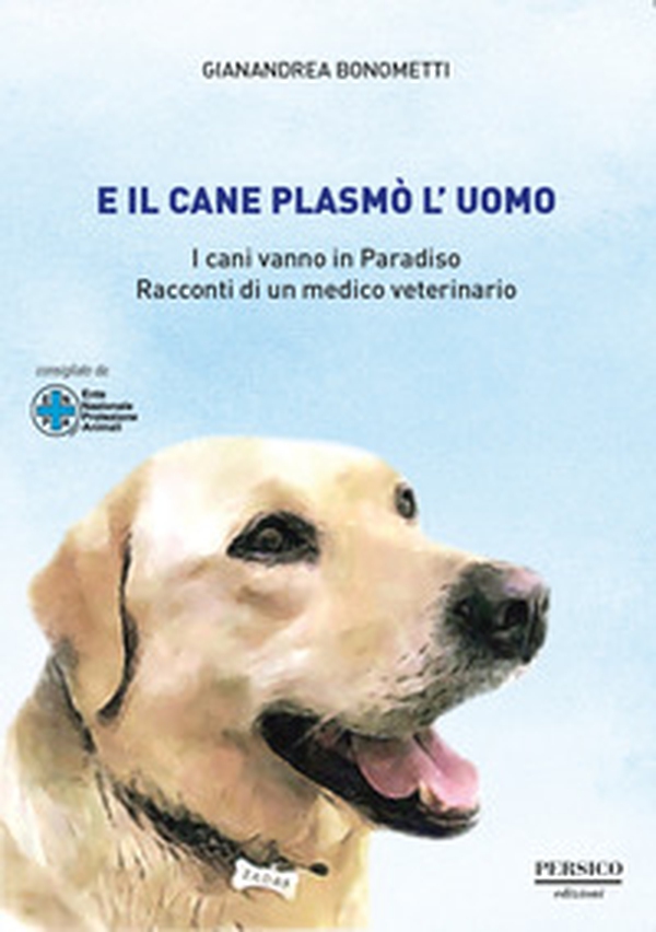 E il cane plasmò l'uomo - Librerie.coop E il cane plasmò l'uomo - Librerie.coop