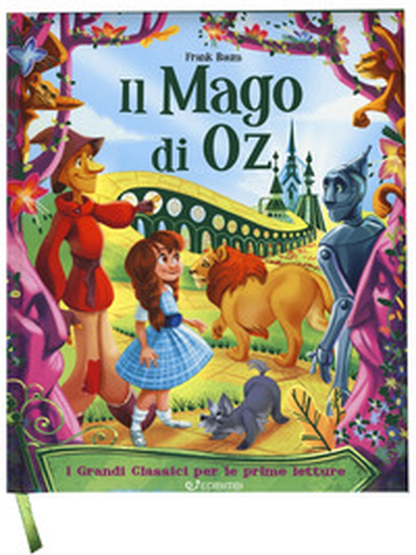 Il mago di Oz. I grandi classici per le prime letture - Librerie.coop Il mago di Oz. I grandi classici per le prime letture - Librerie.coop