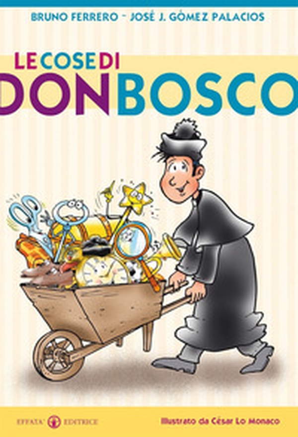 Le cose di don Bosco - Librerie.coop Le cose di don Bosco - Librerie.coop