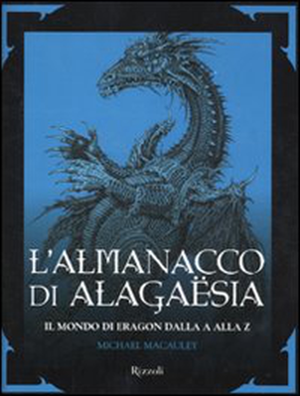 L'almanacco di Alagaësia. Il mondo di Eragon dalla A alla Z - Librerie.coop L'almanacco di Alagaësia. Il mondo di Eragon dalla A alla Z - Librerie.coop