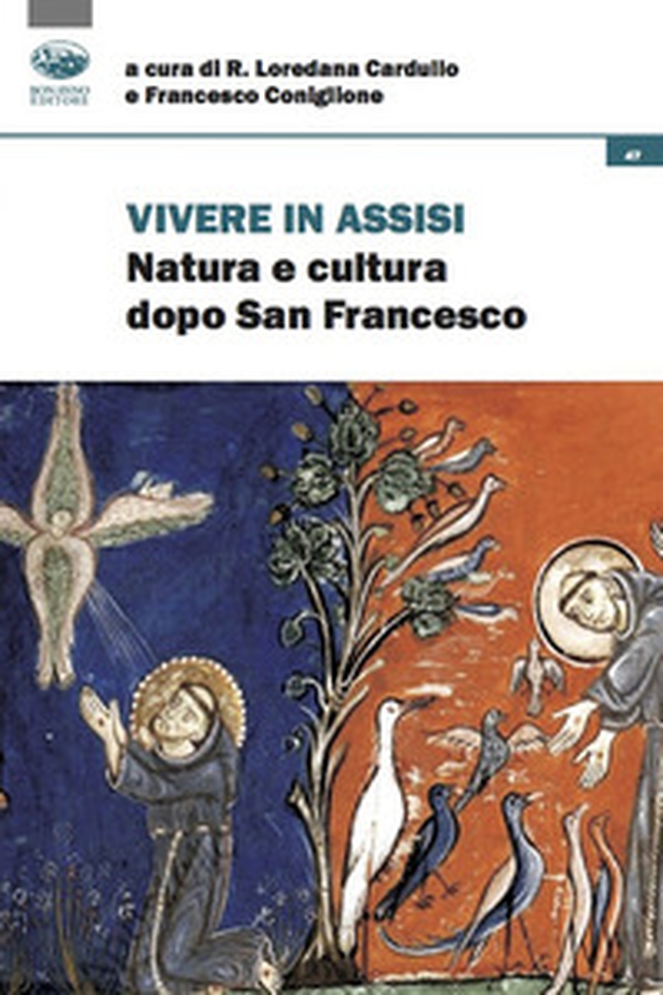 Vivere in Assisi. Natura e cultura dopo san Francesco - Librerie.coop Vivere in Assisi. Natura e cultura dopo san Francesco - Librerie.coop