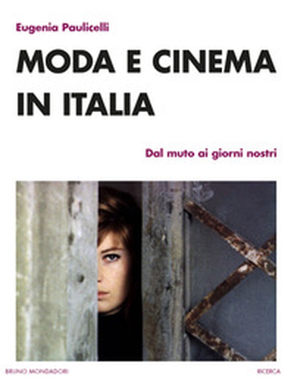 Moda e cinema in Italia. Dal muto ai giorni nostri - Librerie.coop Moda e cinema in Italia. Dal muto ai giorni nostri - Librerie.coop