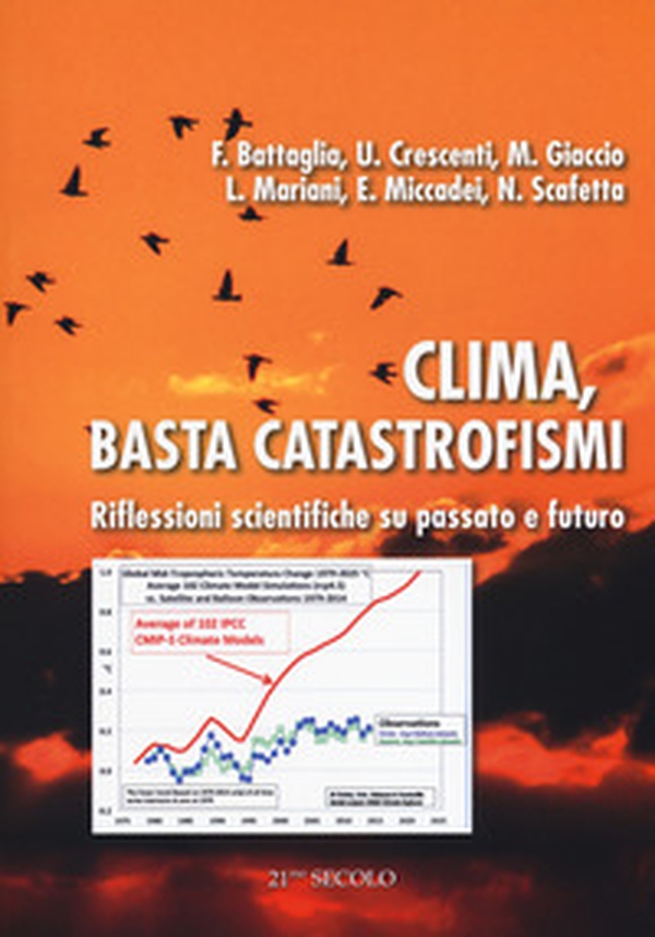 Clima, basta catastrofismi. Riflessioni scientifiche su passato e futuro - Librerie.coop Clima, basta catastrofismi. Riflessioni scientifiche su passato e futuro - Librerie.coop