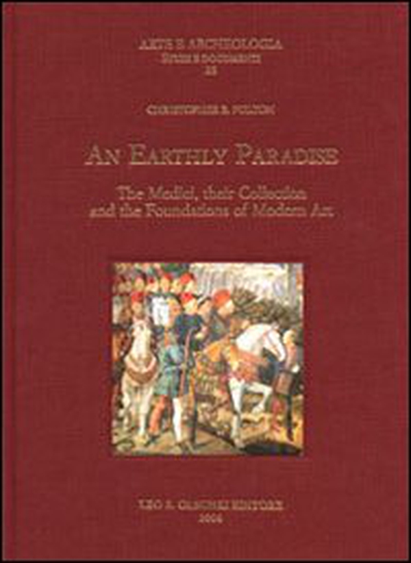 Early Paradise. The Medici, their collection and the foundations of modern art (An) - Librerie.coop Early Paradise. The Medici, their collection and the foundations of modern art (An) - Librerie.coop