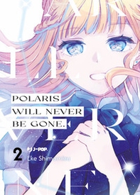 Polaris will never be gone - Vol. 2 - Librerie.coop