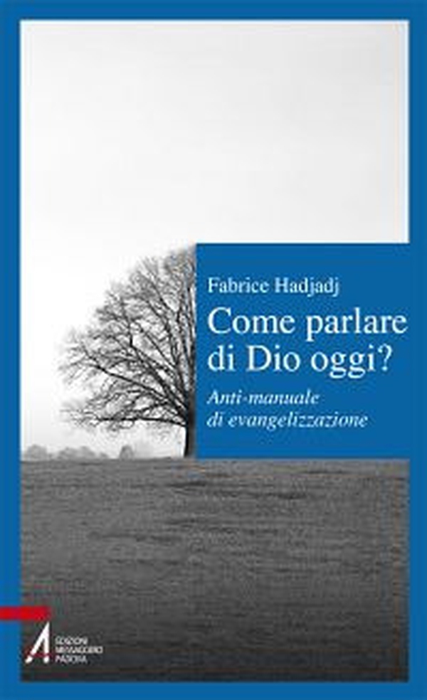 Come parlare di Dio oggi? Anti-manuale di evangelizzazione - Librerie.coop Come parlare di Dio oggi? Anti-manuale di evangelizzazione - Librerie.coop