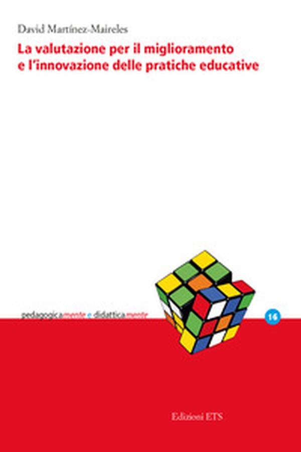 La valutazione per il miglioramento e l'innovazione delle pratiche educative - Librerie.coop La valutazione per il miglioramento e l'innovazione delle pratiche educative - Librerie.coop