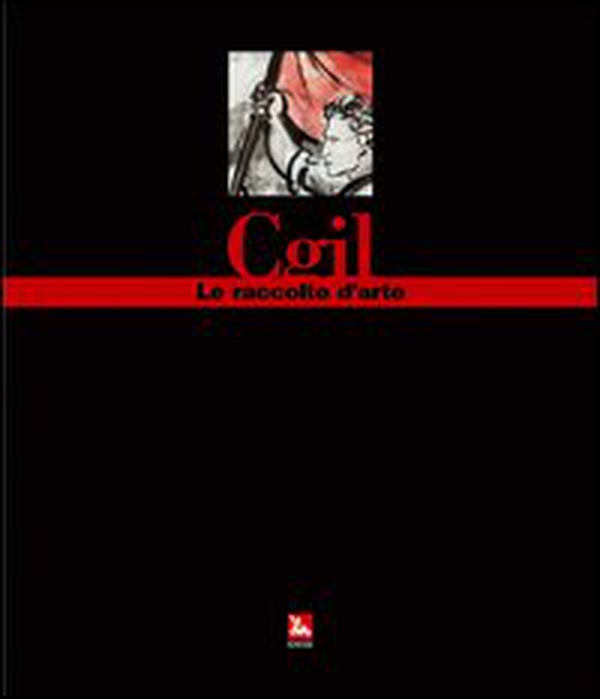 Rccolte d'arte. CGIL, le raccolte d'arte. Le opere e il sindacato. Il repertorio - Librerie.coop Rccolte d'arte. CGIL, le raccolte d'arte. Le opere e il sindacato. Il repertorio - Librerie.coop