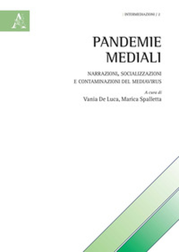 Pandemie mediali. Narrazioni, socializzazioni e contaminazioni del MediaVirus - Librerie.coop Pandemie mediali. Narrazioni, socializzazioni e contaminazioni del MediaVirus - Librerie.coop