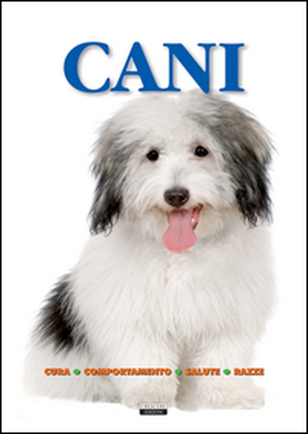 Cani. Cura, comportamento, salute, razze - Librerie.coop Cani. Cura, comportamento, salute, razze - Librerie.coop