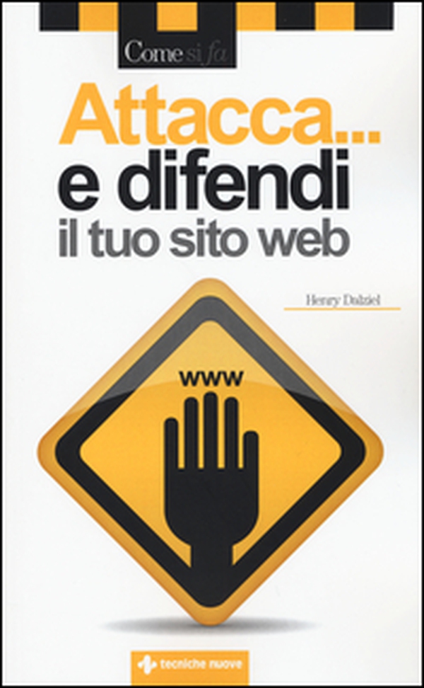 Attacca... e difendi il tuo sito web - Librerie.coop Attacca... e difendi il tuo sito web - Librerie.coop