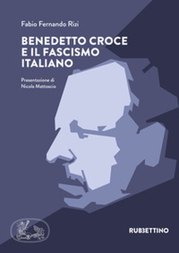 Benedetto Croce e il fascismo italiano - Librerie.coop Benedetto Croce e il fascismo italiano - Librerie.coop