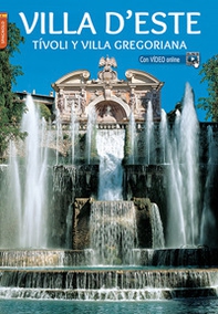 Villa d'Este. Tivoli e Villa Gregoriana. Ediz. spagnola - Librerie.coop