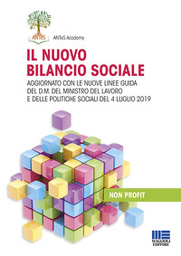 Il nuovo bilancio sociale. Aggiornato con le nuove linee guida del d.m. del ministro del lavoro e delle politiche sociali del 4 luglio 2019 - Librerie.coop Il nuovo bilancio sociale. Aggiornato con le nuove linee guida del d.m. del ministro del lavoro e delle politiche sociali del 4 luglio 2019 - Librerie.coop