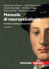 Manuale di neuropsicologia. Normalità e patologia dei processi cognitivi - Librerie.coop
