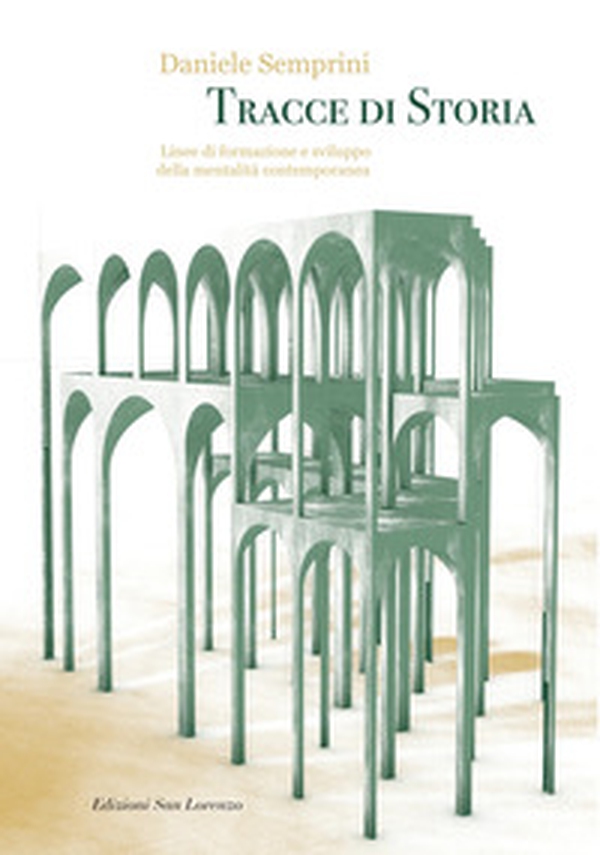 Tracce di storia. Linee di formazione e sviluppo della mentalità contemporanea - Librerie.coop Tracce di storia. Linee di formazione e sviluppo della mentalità contemporanea - Librerie.coop