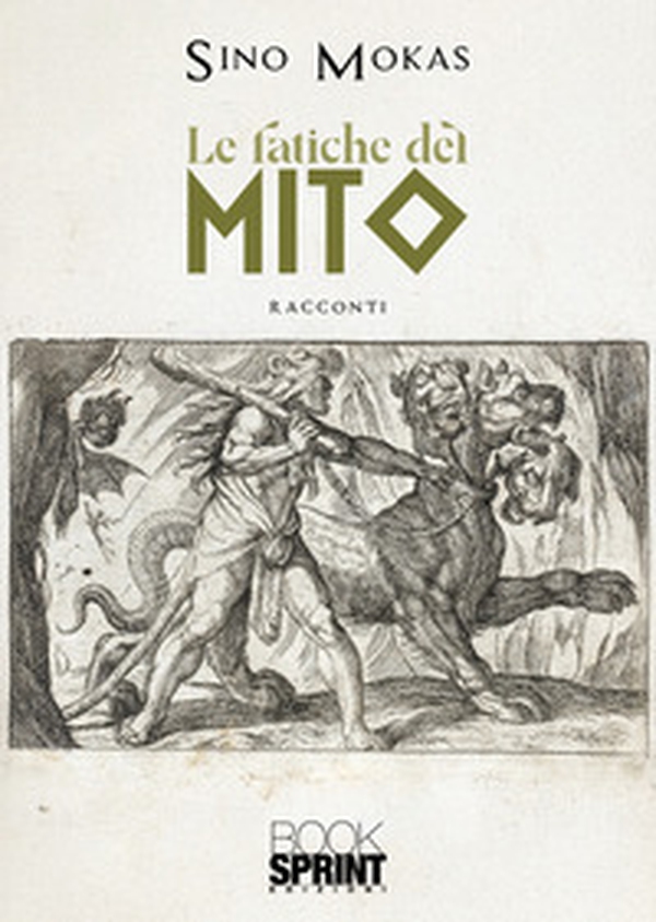 Le fatiche del mito - Librerie.coop Le fatiche del mito - Librerie.coop