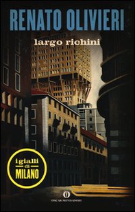 Largo Richini. I gialli di Milano - Librerie.coop