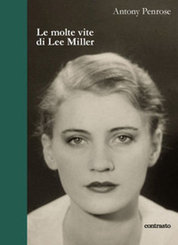 Le molte vite di Lee Miller - Librerie.coop Le molte vite di Lee Miller - Librerie.coop