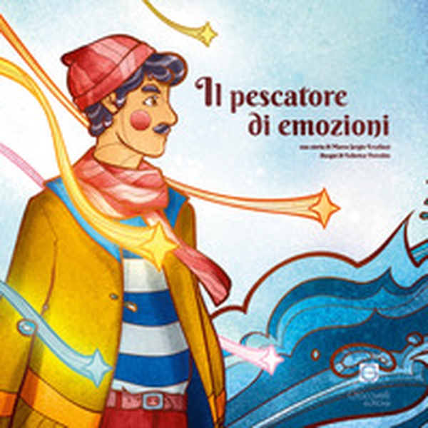 Il pescatore di emozioni - Librerie.coop Il pescatore di emozioni - Librerie.coop