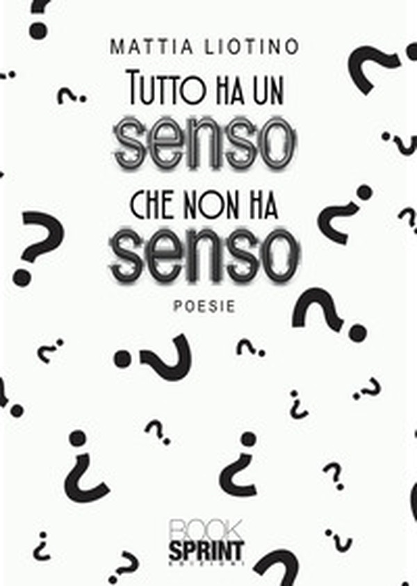 Tutto ha un senso che non ha senso - Librerie.coop Tutto ha un senso che non ha senso - Librerie.coop