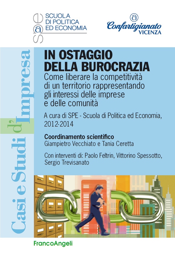 In ostaggio della burocrazia. Come liberare la competitività di un territorio rappresentando gli interessi delle imprese e delle comunità. - Librerie.coop In ostaggio della burocrazia. Come liberare la competitività di un territorio rappresentando gli interessi delle imprese e delle comunità. - Librerie.coop
