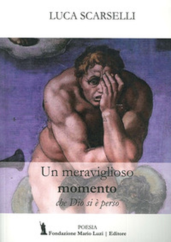 Un meraviglioso momento che Dio si è perso - Librerie.coop Un meraviglioso momento che Dio si è perso - Librerie.coop
