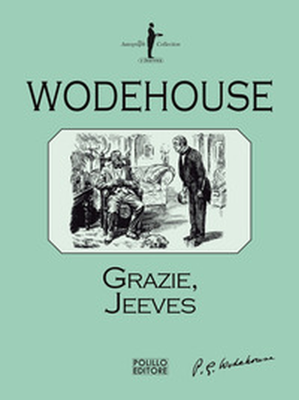 Grazie, Jeeves - Librerie.coop Grazie, Jeeves - Librerie.coop
