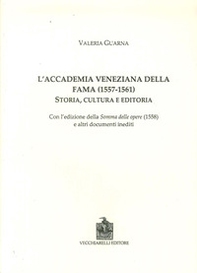 L'Accademia veneziana della Fama (1557-1561). Storia, cultura e editoria - Librerie.coop