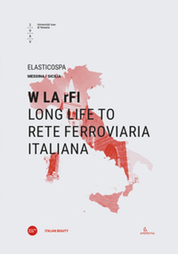 W LA rFI. Long life to Rete Ferroviaria Italiana. Ediz. italiana e inglese - Librerie.coop W LA rFI. Long life to Rete Ferroviaria Italiana. Ediz. italiana e inglese - Librerie.coop