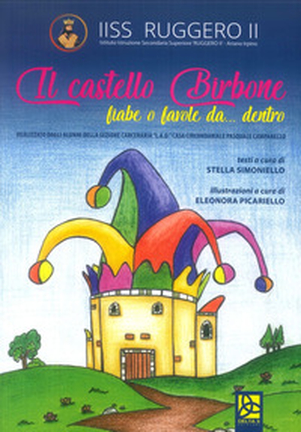 Il castello birbone. Fiabe o favole da... dentro - Librerie.coop Il castello birbone. Fiabe o favole da... dentro - Librerie.coop