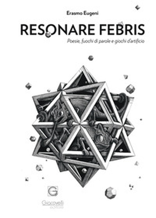 Resonare febris. Poesia, fuochi di parole e giochi d'artificio - Librerie.coop Resonare febris. Poesia, fuochi di parole e giochi d'artificio - Librerie.coop