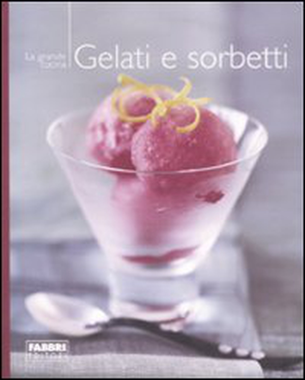 Gelati e sorbetti - Librerie.coop Gelati e sorbetti - Librerie.coop