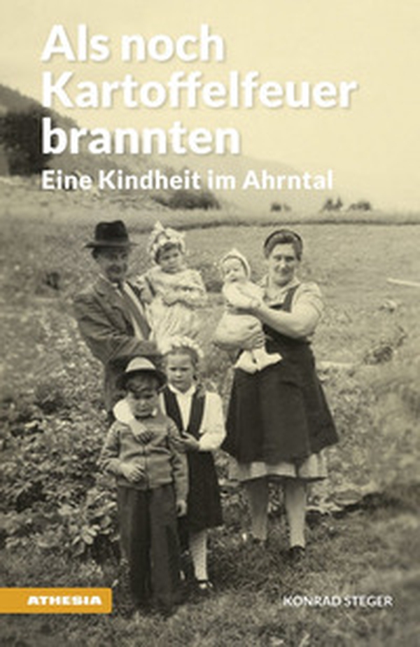 Als noch Kartoffelfeuer brannten. Eine Kindheit im Ahrntal - Librerie.coop Als noch Kartoffelfeuer brannten. Eine Kindheit im Ahrntal - Librerie.coop